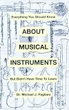 Everything You Should Know About Musical Instruments but Don t Have Time to Learn