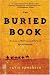 The Buried Book: The Loss and Rediscovery of the Great Epic of Gilgamesh