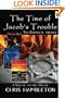 The Time of Jacob's Trouble: The Complete Trilogy