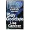 Every novel by Lisa Gardner : In Order