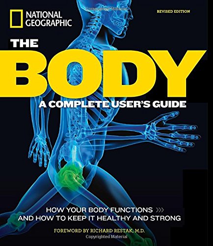 The Body, Revised Edition: A Complete User's Guide