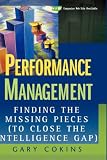 Performance Management: Finding the Missing Pieces (to Close the Intelligence Gap) (Wiley and SAS Business Series)
