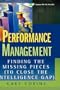 Performance Management: Finding the Missing Pieces (to Close the Intelligence Gap) (Wiley and SAS Business Series)