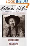 Black Elk: The Sacred Ways Of A Lakot...