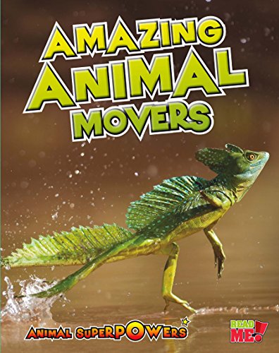 Amazing Animal Movers (Animal Superpowers)