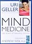 Mind Medicine: The Secret Of Powerful Healing