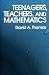 Book Teenagers, Teachers, and Mathematics