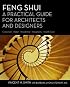 Feng Shui: A Practical Guide for Architects and Designers