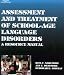 Assessment and Treatment Manual for School-Age Language Disorders: A Resource Manual