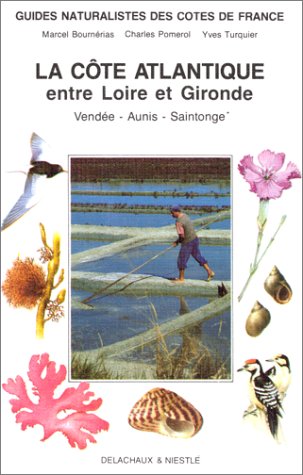 City Travel Guides Discounted  Livres : La Côte atlantique entre Loire et Gironde: Vendée, Aunis, Saintonge