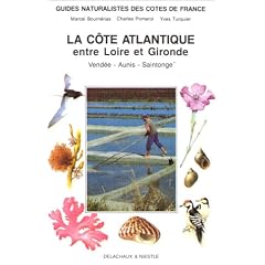 La C�te atlantique entre Loire et Gironde: Vend�e, Aunis, Saintonge