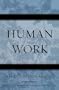 Human Work (Classics in Gender Studies)