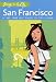 Savvy in the City: San Francisco: A "See Jane Go" Guide to City Living