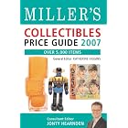Miller's Collectibles Price Guide 2007: Over 5,000 Items (Miller's Collectables Price... by Jonty Hearnden and Katherine Higgins