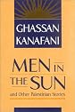 Men in the Sun and Other Palestinian Stories