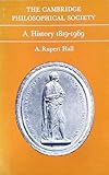 The Cambridge Philosophical Society : a history, 1819-1969