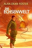 Die Echsenwelt: Ein Pip & Flinx Roman - Alan Dean Foster