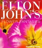 Elton Johns Flower Fantasies