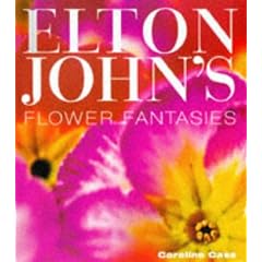 Elton John's Flower Fantasies