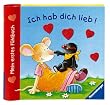 Mein erstes F�hlbuch: Ich hab dich lieb!