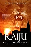 Raiju: A Kaiju Hunter Novel (The Kaiju Hunter)