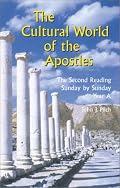 The Cultural World of the Apostles: The Second Reading, Sunday by Sunday - Year A