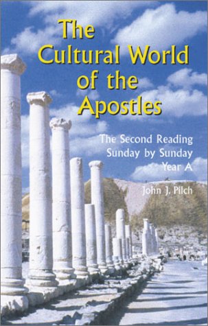 The Cultural World of the Apostles: Second Reading, Sunday by Sunday Year A