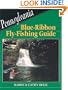 Pennsylvania Blue-Ribbon Fly-Fishing Guide (Blue-Ribbon Fly Fishing Guides)