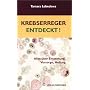 Krebserreger entdeckt! Die verbl�ffenden Erkenntnisse einer russischen Forscherin