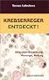 Krebserreger entdeckt! Die verbl�ffenden Erkenntnisse einer russischen Forscherin