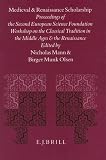 Medieval and Renaissance Scholarship: Proceedings of the Second European Science Foundation Workshop on the Classical Tradition in the Middle Ages and ... 1992) (Mittellateinische Studien & Texte)
