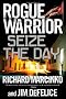 Rogue Warrior: Seize the Day (Rogue Warrior (Forge))