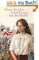 F�nf Finger hat die Hand: Roman