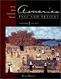America Past and Present, Volume I: Chapters 1-16 (6th Edition)