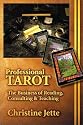 Professional Tarot: The Business of Reading, Consulting and Teaching