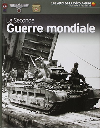 La Seconde Guerre Mondiale (French Edition) La Seconde Guerre Mondiale (French Edition)