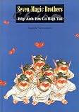 Seven Magic Brothers (Vietnamese Edition)