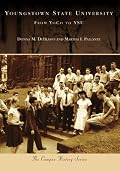 Youngstown State University: From YoCo to YSU (OH) (Campus History Series)