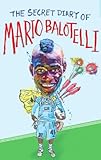 The secret diary of Mario Balotelli