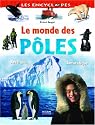 Le monde des p&ocirc;les : Arctique Antarctique
