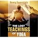 The Lost Teachings of Yoga