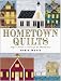 Books : Hometown Quilts: Paper Piece a Village of Memories