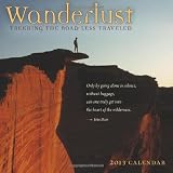 Wanderlust - Trekking the Road Less Traveled 2013 Wall Calendar
