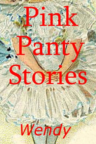 Pink Panty Stories: Sissy Runaway Baby Doll and 7 Other Adult Baby Girl Diaper Stories (Adult Baby Sissy Girls in Panties and Diapers)