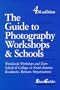 Guide to Photography Workshops & Schools (4th Edition)