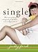 Single: The Art of Being Satisfied, Fulfilled and Independent