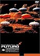FUTURO ~�k���E���UFO�Z���ǂ�~ [DVD]