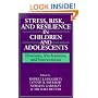 Stress, Risk, and Resilience in Children and Adolescents: Processes, Mechanisms, and Interventions