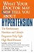 What Your Doctor May Not Tell You About(TM): Hypertension: The Revolutionary Nutrition and Lifestyle Program to Help Fight High Blood Pressure (What Your Doctor May Not Tell You About...)