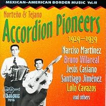 Mexican-American Border Music, Vol. 3: Norte&ntilde;o And Tejano Accordion Pioneers